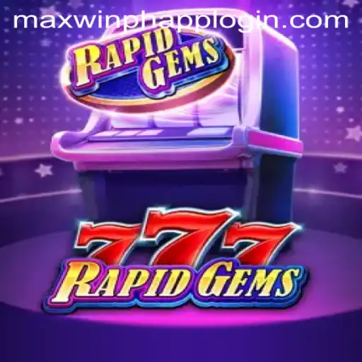 The Exciting World of RapidGems777: A Comprehensive Guide by MAXWINPH.COM